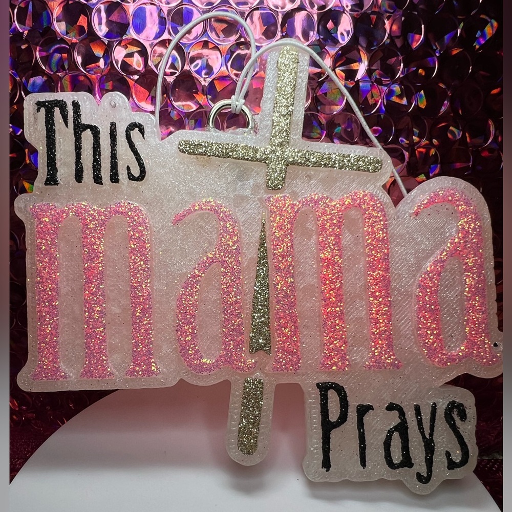 Glittery 'This Mama Prays car Freshie